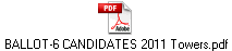 BALLOT-6 CANDIDATES 2011 Towers.pdf