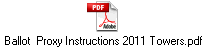 Ballot  Proxy Instructions 2011 Towers.pdf